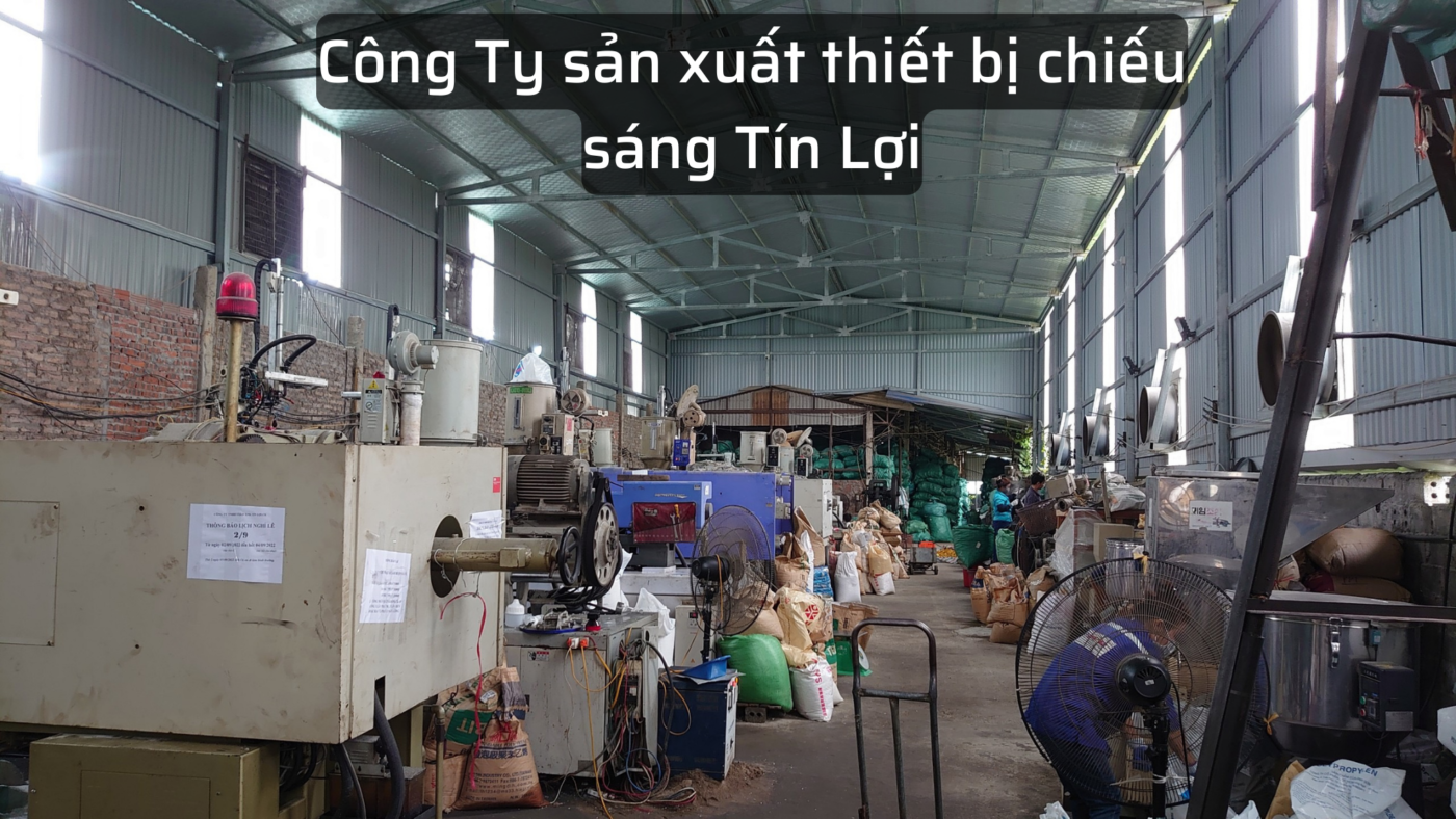 xưởng sản xuất thiết bị chiếu sáng Tín Lợi